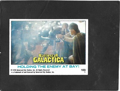 1978 Battlestar Galactica #  103 Holding the enemy at bay!