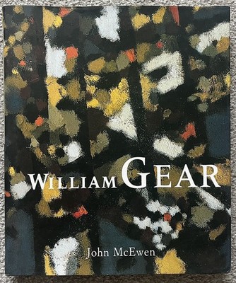 William Gear - John McEwen Artist Work. Hardback Book in Dust Jacket with Faults