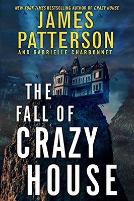 The Fall of Crazy House: 2,James Patterson, Gabrielle Charbonnet