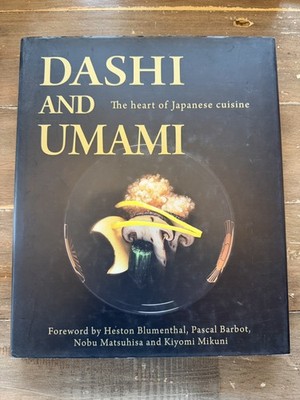 Dashi and Umami The heart of Japanese cuisine Matsuhisa, Nobu Kiyomi Mikuni He