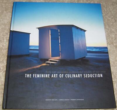 The Feminine Art of Culinary Seduction Morten Nielsen hc cookbook