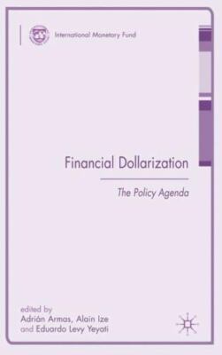 Financial Dollarization: The Policy Agenda (Procyclicality of Financial Systems 