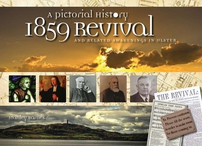 A Pictorial History of the 1859 Revival, Stanley Barnes, New Book