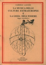 La musica delle culture extraeuropee e la gioia dell'essere - Gabriele Laguzzi