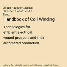 Handbook of Coil Winding: Technologies for ef...