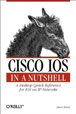 Cisco IOS in a Nutshell   A Desktop Qu..., Boney, James