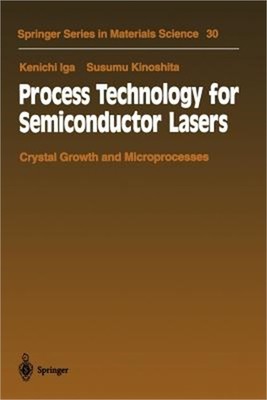 Process Technology for Semiconductor Lasers: Crystal Growth and Microprocesses (