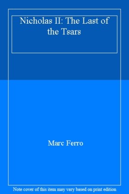 Nicholas II: The Last of the Tsars,Marc Ferro