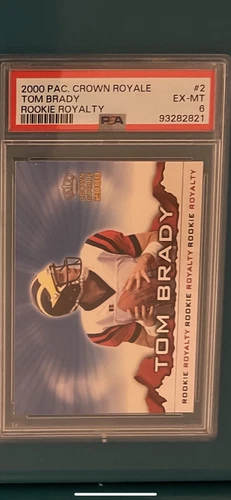 2000 Pacific Crown Royale #2 Tom Brady Rookie Royalty PSA 6 EX-MT