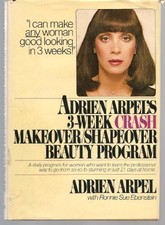 ADRIEN ARPEL'S THREE WEEK CRASH MAKEOVER/SHAPEOVER BEAUTY By Ronnie Sue Mint