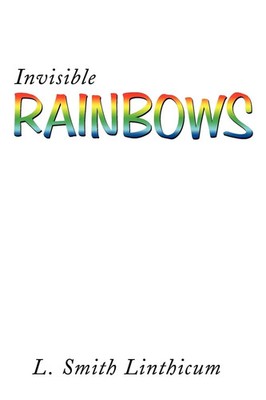 L. Smith Linthicum | Invisible Rainbows | Taschenbuch | Englisch (2010)