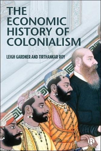The Economic History of Colonialism Gardner Paperback Bristol University Press
