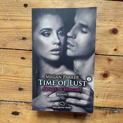 Time of Lust 2   Absolute Hingabe   Megan Parker blue panther books Erotik-Roman