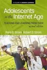 Adolescents in the Internet Age: Teaching and Learning from Them by Paris S. Strom, Robert D. Strom (Hardback, 2014)
