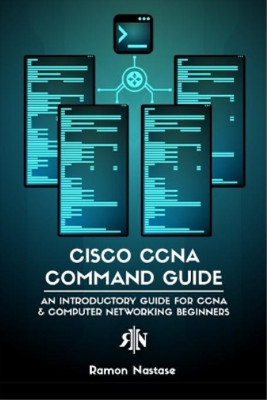 Ramon A Nastase Cisco CCNA Command Guide (Taschenbuch) (US IMPORT)