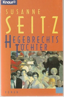Hegebrechts Töchter / Susanne Seitz Rivalinnen Historisch