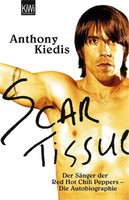Scar Tissue (Give It Away) | Anthony Kiedis | Deutsch | Taschenbuch | 544 S.
