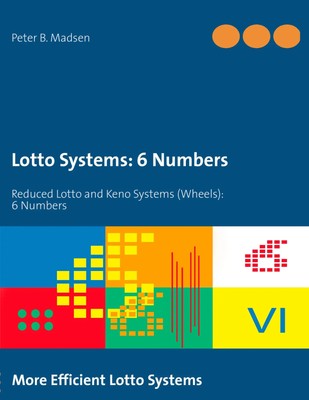 Lotto Systems: 6 Numbers Reduced Lotto and Keno Systems (Wheels): 6 Numbers Buch