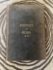 History of the Town of Elma, New York - 1620 to 1901 - Antique History - 1902