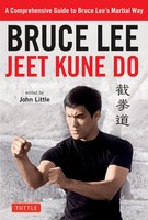 Bruce Lee Jeet Kune Do | A Comprehensive Guide To Bruce Lee's Martial Way | Lee