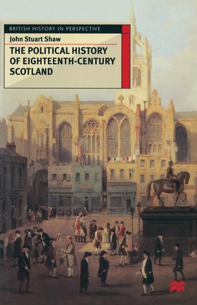 The Political History Of Eighteenth-Century Scotland | John Shaw | Taschenbuch-image