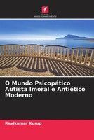 O Mundo PsicopáTico Autista Imoral E AntiéTico Moderno Ravikumar Kurup Buch 2022