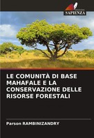 LE ComunitÀ DI Base Mahafale E LA Conservazione Delle Risorse Forestali Buch