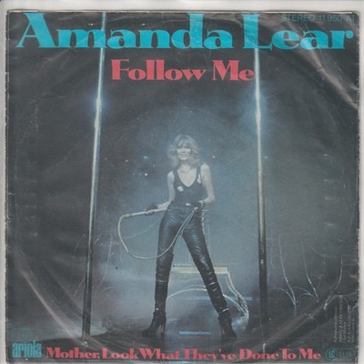 Amanda Lear   Follow me   Mother, look what they´ve done to me   1978  7 -Single