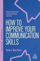 How To Improve Your Communication Skills, Alan Barker