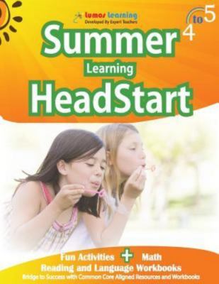 Summer Learning HeadStart, Grade 4 to 5: Fun Activities Plus Math, Reading, and 