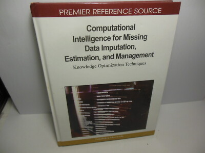 Computational Intelligence For Missing Data Imputation, Estimation Marwala