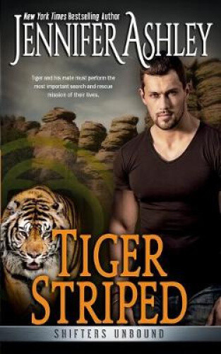Thumbnail - Tiger Striped: Shifters Unbound (shifters Unbound) By Ashley, Jennifer