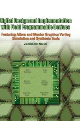 Digital Design and Implementation with Field Programmable Devices by Navabi: New