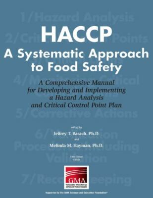 HACCP a Systematic Approach to Food Safety [Comprehensive Manual for Developing