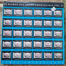 LE DISQUE DES SERIES AMERICAINES VOL. 3 -Tubes Cathodiques, 1989, Vinyl, TV Rec