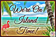 WORLD'S GREATEST SIGNS! METAL 8"X12" SIGN ISLAND TIME TIKI BAR POOL BEACH DECOR