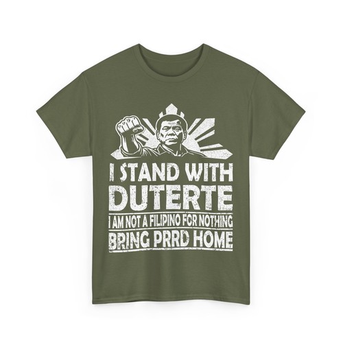 I Am Not Filipino for Nothing T-shirt, Bing PRRD Home Women Men T-shirt - Picture 4 of 6