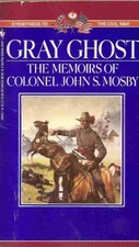 Gray Ghost: The Memoirs of Col. John S. Mosby - Mosby, John S. - Good - See ...
