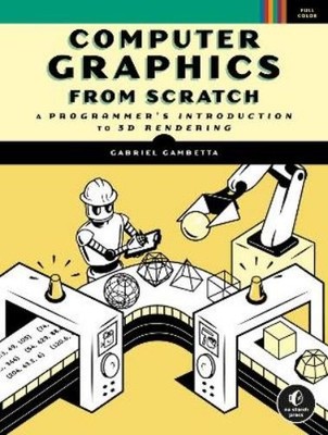Gabriel Gambetta Computer Graphics from Scratch (Paperback)