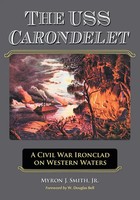 The USS Carondelet A Civil War Ironclad On Western Waters Myron J. Smith Buch
