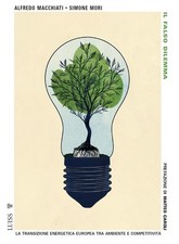 Alfredo Macchia Il falso dilemma. La transizione energet (Paperback) (UK IMPORT)
