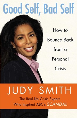Good Self, Bad Self: How to Bounce Back from a Personal Crisis by Judy Smith (En