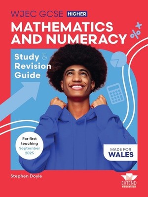 WJEC GCSE Mathematics and Numeracy (Double Award) Higher: Study and Revision Gui