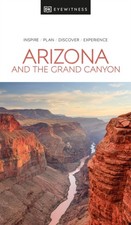 Arizona and the Grand Canyon by DK Travel (Paperback Book)