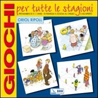 9788875990176 Giochi per tutte le stagioni. per bambini di 5-11 ... e all'aperto