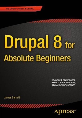 Thumbnail - James Barnett Drupal 8 For Absolute Beginners (taschenbuch)