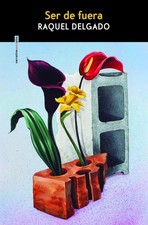 Raquel Delgado Ser de fuera (Paperback) (UK IMPORT)