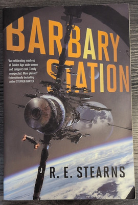 Barbary Station by R. E. Stearns (2017, Trade Paperback)