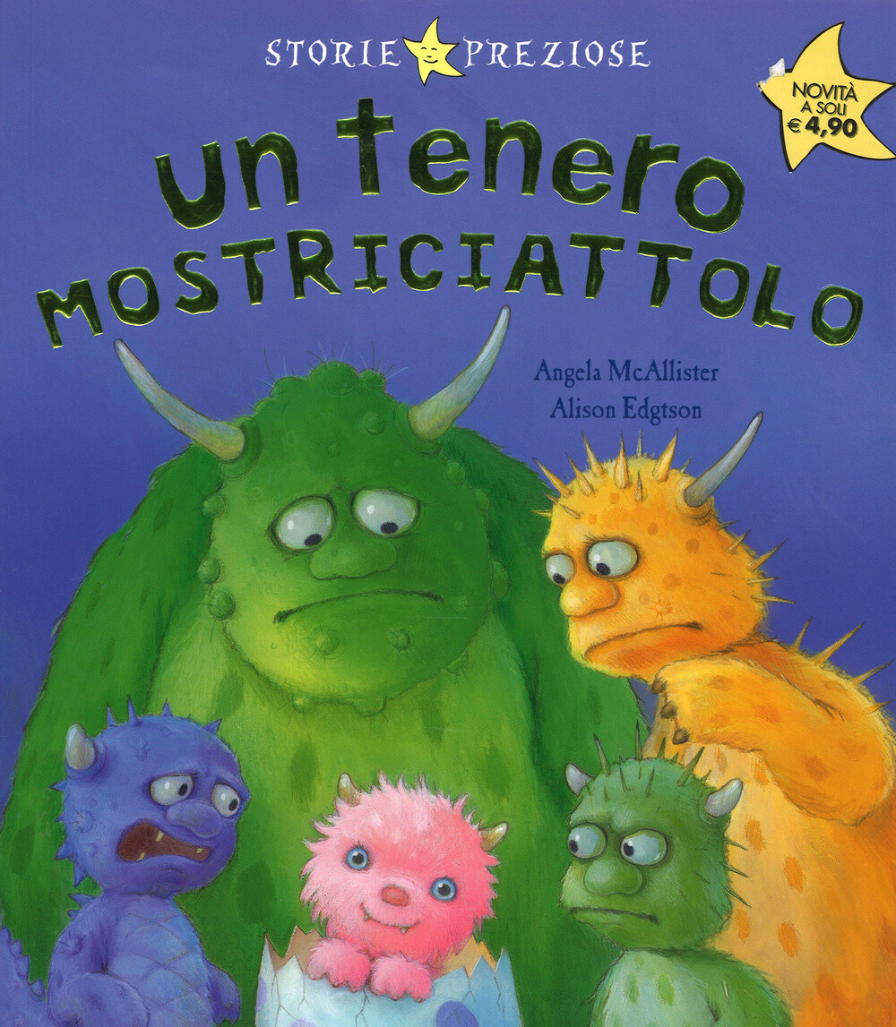 Libri Angela McAllister / Alison Edgtson - Un Tenero Mostriciattolo
