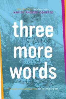 Three More Words - Paperback By Rhodes-Courter, Ashley - GOOD